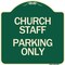 Signmission Church Staff Parking Only Heavy-Gauge Aluminum Architectural Sign, 18" x 18", G-1818-24257 A-DES-G-1818-24257 - alternate 1